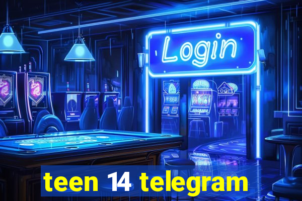 teen 14 telegram